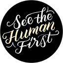 See The Human First