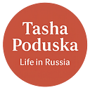 Tasha Poduska/Life in Russia