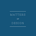 Matters of Design