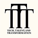 Tech, Talent, and Transformation