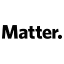 A Matter-Driven Narrative