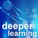 Deeper Learning