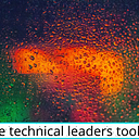 The CTO’s toolbox