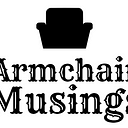 Armchair Musings