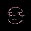 THRIVE TRIBE MAGAZINE