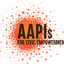 AAPIs for Civic Empowerment (AAPI FORCE)
