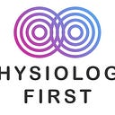 Physiology First