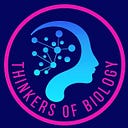 Thinkers of Biology