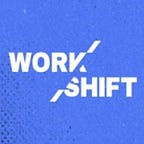 Workshift