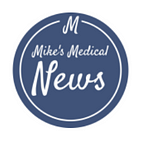 Mike's Medical News