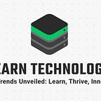 Learn New Technology Trends