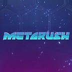 Metarush