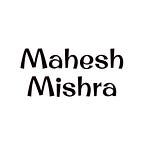 Mahesh Mishra