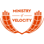 Ministry of Velocity