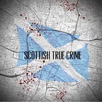 Scottish True Crime