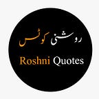 Roshni Quotes