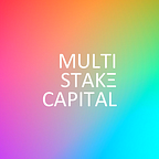 Multi-Stake Capital