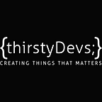 thirstyDevs