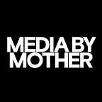 Media By Mother