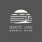 遠端大陸 - Remote Land