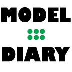 Model Diary