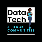 Data, Tech & Black Communities