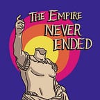 The Empire Never Ended Podcast