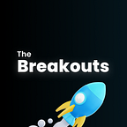 The Breakouts - 5 Minute Startup Stories