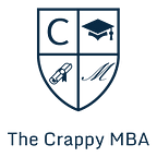 The Crappy MBA