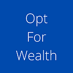 Opt for Wealth