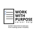 Work With Purpose Career Help - WWP Career Help