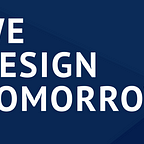 We Design Tomorrow Team