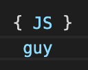 { JS } Guy