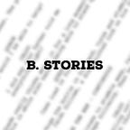 B. Stories