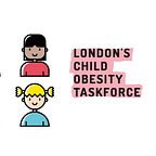 London’s child obesity taskforce