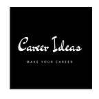 Career Ideas