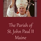 St. John Paul II Parish - Maine Catholic News