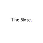 The Slate.