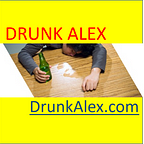Drunk Alex
