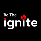 Be The Ignite