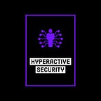 Hyperactive Security