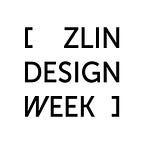 Zlin Design Week