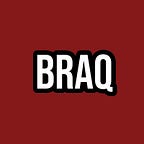 BRAQ