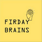 Friday Brains