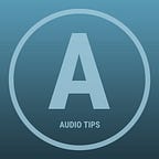 Audio Tips
