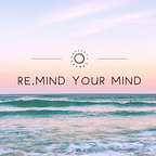 Remind Your Mind