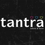 Tantra t-shirts
