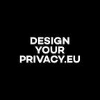 DesignYourPrivacy.eu