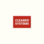 Cleared Systems