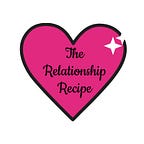 The Relationship Recipe